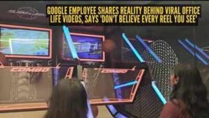 Google Office Life: Google employee shares reality behind viral office life videos, says ‘Don’t believe every reel you see’