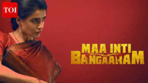 ‘Maa Inti Bangaram’ OTT release date: When and where can we expect Samantha Ruth Prabhu’s film |