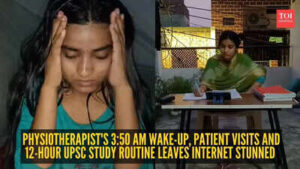 ‘Didi break lete bhi ho ya nahi’: Physiotherapist’s 3:50 am wake-up, patient visits and 12-hour UPSC study routine leaves internet stunned