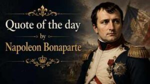 Quote of the day by Napoleon Bonaparte: “The world suffers a lot, not because of the violence of bad people, but because of…” | World News